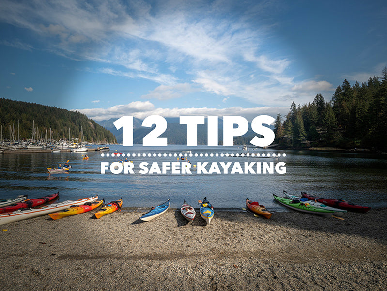 12 Tips For Safer Kayaking